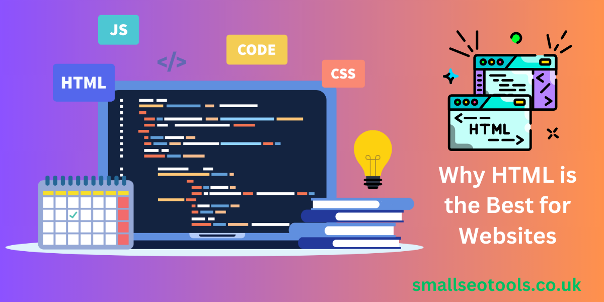 Why HTML is the Best for Websites