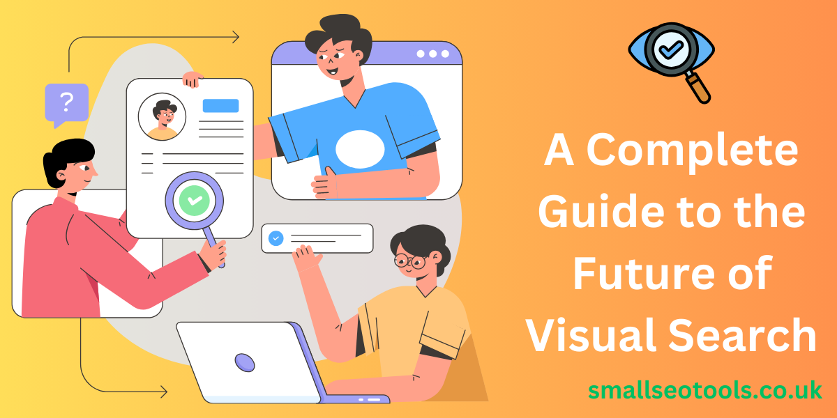 A Complete Guide to the Future of Visual Search