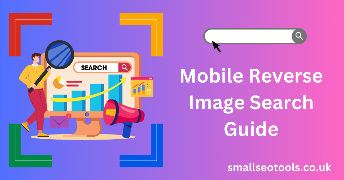 Mobile Reverse Image Search Guide