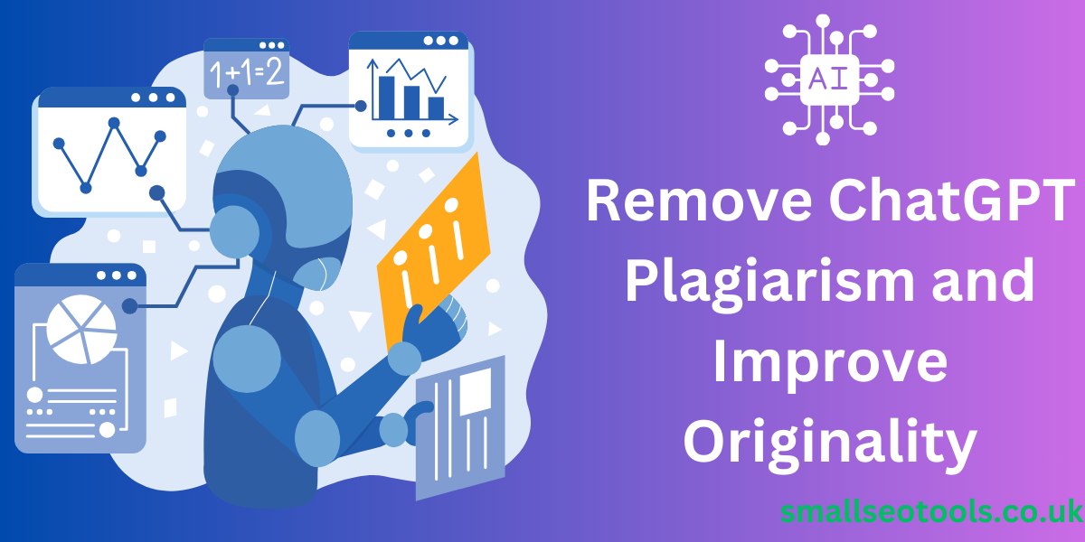 Remove ChatGPT Plagiarism and Improve Originality